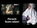 Yang mendengarkan suara adzan Semoga allah beri kekayaan. #adzanviral #muammarza