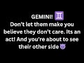 GEMINI♊THEY CANT PRETEND FOREVER🤭😈 Tarot LOVE READING