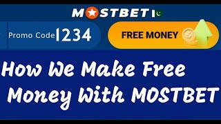 How We Make Free Money With MOSTBET| Mostbet Sy free Passay Kesay Hasil Karain??|YouTube