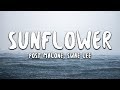 Post Malone, Swae Lee - Sunflower (Lyrics) (Spider-Man: Into the Spider-Verse)