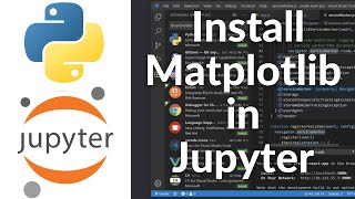 How to Install Matplotlib in Jupyter Notebook on Anaconda