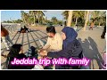 Jeddah trip with family ||Salma yaseen vlogs