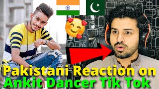 Pakistani React on Ankit Dancer Latest TIKTOK VIDEOS | Indian TikToker | Reaction Vlogger