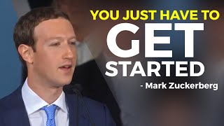 You just have to get started - EPIC Inspiration from Mark Zuckerberg - Speech from Harvard Ceremony