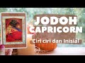 CAPRICORN : JODOH KAMU, Ciri ciri fisik Dan Inisial #lovereading #tarotreading #tarotindonesia