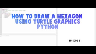 How To Draw A Hexagon Using Turtle Graphics Python #2