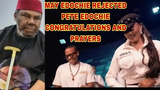 MAY EDOCHIE REJECTED PETE EDOCHIE CONGRATULATIONS AND PRAYER