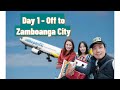 Day 1: Off to Zamboanga City