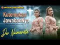 Duo Naimarata - Kutemukan JawabanNya I Lagu Rohani Terbaru I Pop Rohani (Official Music Video)