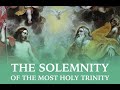Solemnity of The Most Holy Trinity  | Yr B | 26th-May-2024