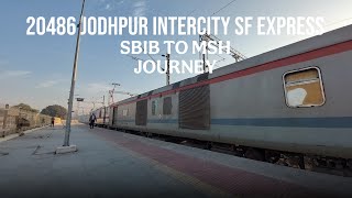 20486 Jodhpur Intercity SF Express | SBIB to MSH Train Journey |Timings, Route \u0026 Experience #express