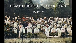 Cemeteries of the Past, Part 2: Rare Vintage Photos