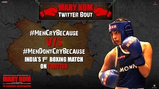 #MenCryBecause v/s #MenDontCryBecause - Mary Kom Twitter Bout