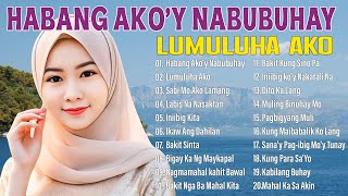 Habang Ako'Y Nabubuhay💗Nonstop OPM Hits Songs 2024 All original Tagalog Love songs SANSHAI