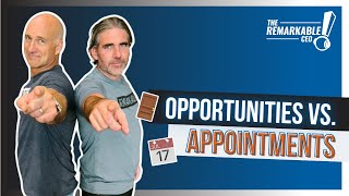Episode 297: Opportunities vs. Appointments