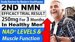 NMN 2nd Efficacy Human Trial Result - Significantly Increased NAD Levels & Muscle Function