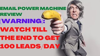 EMAIL POWER MACHINE REVIEW| Email Power Machine Reviews| Watch Till The End To Get 100 Leads/Day.