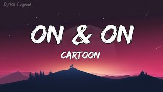 Cartoon - On & On ( Lyrics ) ft. Daniel Levi