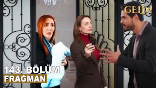 Gelin Dizisi 142. Bölüm 2. Fragmanı | BEBEĞİ KAÇIRIRKEN YAKALANDILAR! BÜTÜN GERÇEKLERİ CİHAN'A...