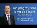 Les progrès dans la vie de l'Esprit - Jean-Marc Botteron - Dim. 23.05.21