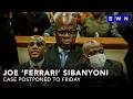 Joe ‘Ferrari’ Sibanyoni remanded in custody as bail hearing delayed