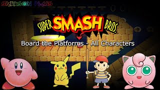 Super Smash Bros. 64 - Board The Platforms