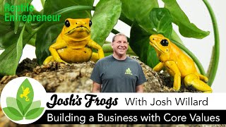 Josh's Frogs: Building a Business with Core Values