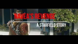 Naeva's Revenge, a Starfield Story