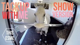 Tack up with me for a Show | GoPro | This Esme