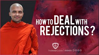 How to deal with rejections? | Buddhism In English