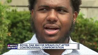 Royal Oak mayor speaks out after controversial confrontation