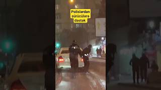 Polislərdən sürücülərə dəstək