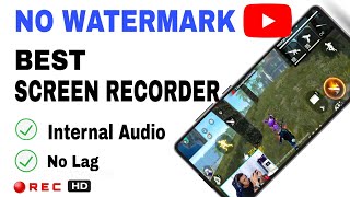 Best Screen Recorder For Android Mobile With Internal Audio And No Watermark No Lag & No Ads ||