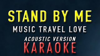 Stand By Me - Music Travel Love | KARAOKE | Endless Summer | Acoustic Version | Ben E. King