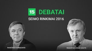 15min debatuose – R. Karbauskis ir R. J. Dagys