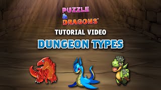 Puzzle \u0026 Dragons Tutorials: Dungeon Types