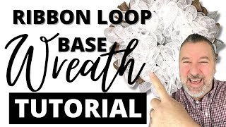 How to Make a Ribbon Loop Base Wreath using 21\