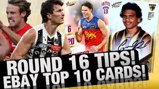 AFL Round 16 Tips | eBay Top 10: Lots of Lots & A Rare #1! | AFL Hilite & Rising Star