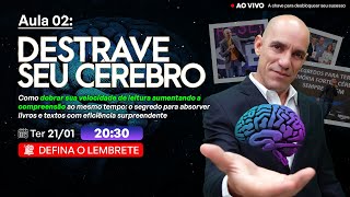 🔴 AULA 2 - DESTRAVE SEU CÉREBRO 21/01 - 20h30