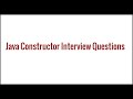Interview questions for Constructor in java [Interview]