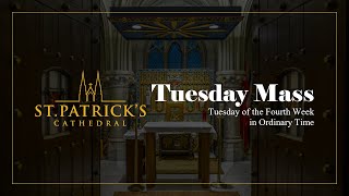 Tuesday Mass - February 4th 2025