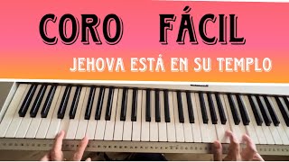 JEHOVA ESTÁ EN SU TEMPLO PIANO FÁCIL || Corito en piano fácil y básico