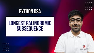 DSA in Python - Longest Palindromic Subsequence (LPS) | LCS Trick + DP Variations | Part 211 [Hindi