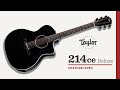 Taylor Guitars | 214ce DLX BLK | Feature/Spec Demos