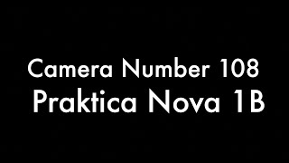 365 Camera Project - Camera 108 Praktica Nova 1B