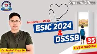 Special Class for ESIC & DSSSB 2024 by Dr. Pankaj Singh Sir