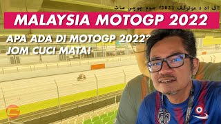 MALAYSIA MotoGP 2022 - APA ADA  DI MOTOGP 2022? JOM CUCI MATA!