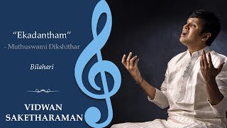 Ekadantham | Raga Bilahari | Muthuswamy Dikshithar | Saketharaman