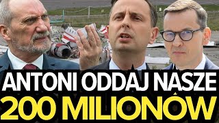 Macierewicz oddaj 200 milionów.