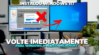 USUÁRIO do Windows 11: SEU PC será BLOQUEADO! ALERTA MICROSOFT - Volte IMEDIATAMENTE para Windows 10